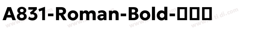 A831-Roman-Bold字体转换