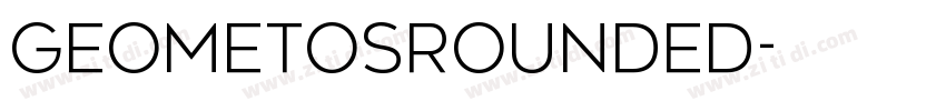GeometosRounded字体转换 GeometosRounded字体转换
