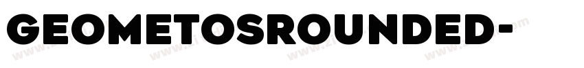 GeometosRounded字体转换 GeometosRounded字体转换