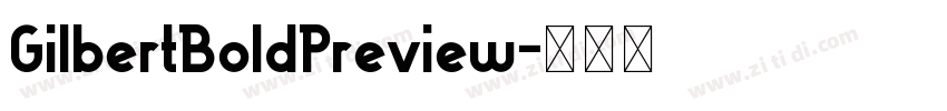 GilbertBoldPreview字体转换
