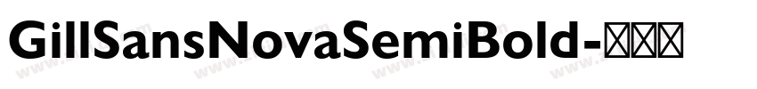 GillSansNovaSemiBold字体转换 GillSansNovaSemiBold字体转换