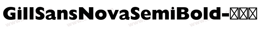 GillSansNovaSemiBold字体转换 GillSansNovaSemiBold字体转换