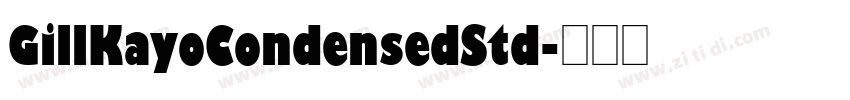 GillKayoCondensedStd字体转换