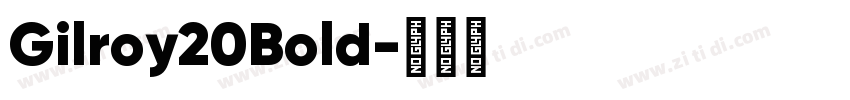 Gilroy20Bold字体转换