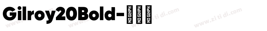 Gilroy20Bold字体转换