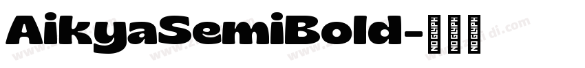 AikyaSemiBold字体转换