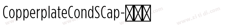 CopperplateCondSCap字体转换 CopperplateCondSCap字体转换