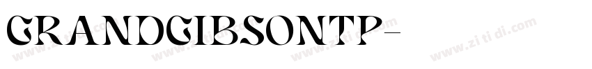 GrandGibsonTP字体转换