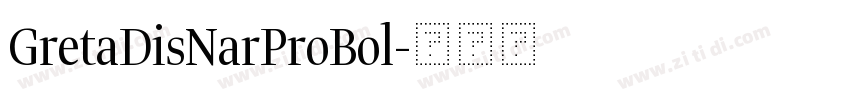 GretaDisNarProBol字体转换