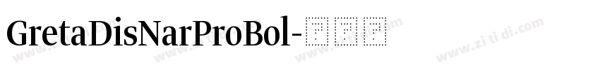 GretaDisNarProBol字体转换