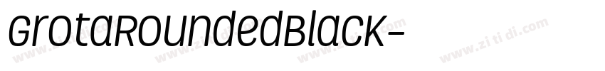 GrotaRoundedBlack字体转换