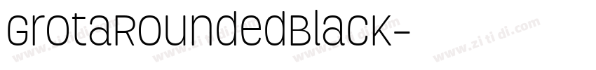 GrotaRoundedBlack字体转换