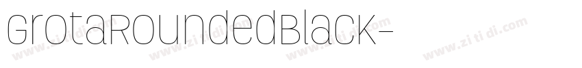 GrotaRoundedBlack字体转换