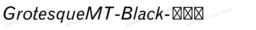 GrotesqueMT-Black字体转换