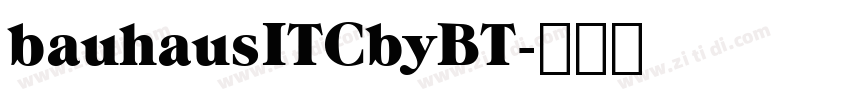 bauhausITCbyBT字体转换