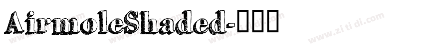 AirmoleShaded字体转换
