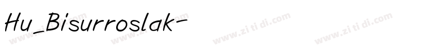 Hu_Bisurroslak字体转换