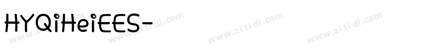 HYQiHeiEES字体下载字体转换