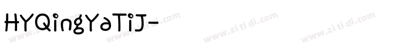 HYQingYaTiJ字体转换