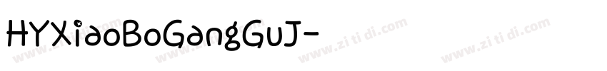 HYXiaoBoGangGuJ字体转换