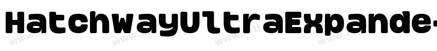 HatchwayUltraExpande字体转换