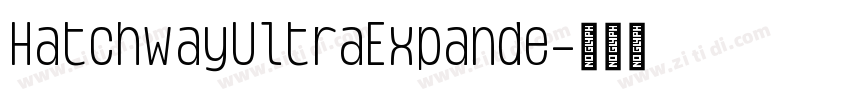 HatchwayUltraExpande字体转换