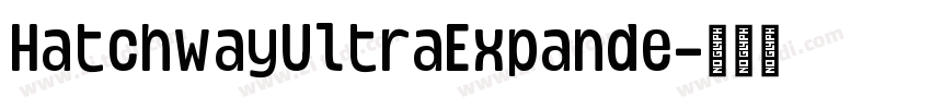 HatchwayUltraExpande字体转换