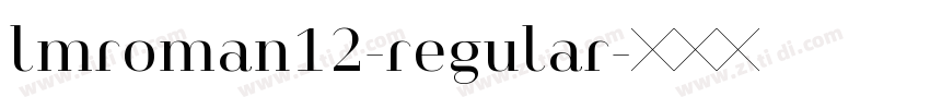 lmroman12-regular字体转换
