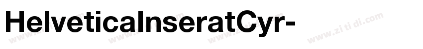 HelveticaInseratCyr字体转换 HelveticaInseratCyr字体转换