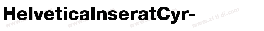 HelveticaInseratCyr字体转换 HelveticaInseratCyr字体转换