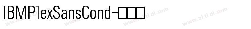 IBMP1exSansCond字体转换 IBMP1exSansCond字体转换