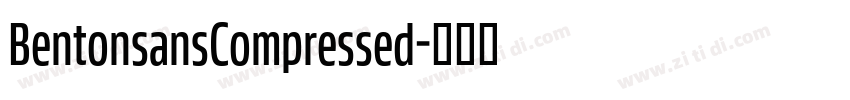 BentonsansCompressed字体转换