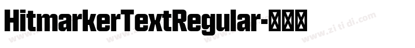 HitmarkerTextRegular字体转换 HitmarkerTextRegular字体转换