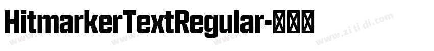 HitmarkerTextRegular字体转换 HitmarkerTextRegular字体转换