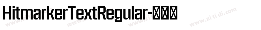 HitmarkerTextRegular字体转换 HitmarkerTextRegular字体转换