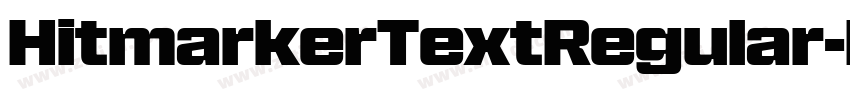 HitmarkerTextRegular字体转换 HitmarkerTextRegular字体转换