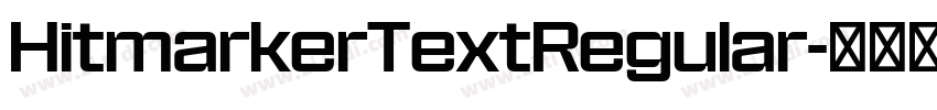 HitmarkerTextRegular字体转换 HitmarkerTextRegular字体转换