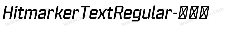 HitmarkerTextRegular字体转换 HitmarkerTextRegular字体转换