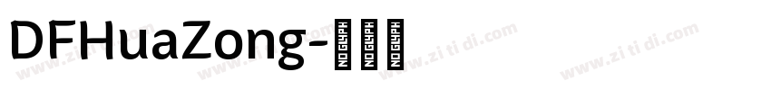 DFHuaZong字体转换