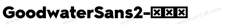 GoodwaterSans2字体转换