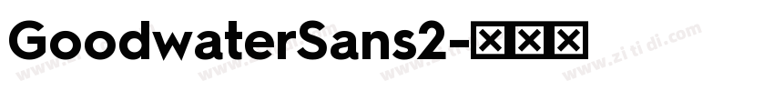 GoodwaterSans2字体转换