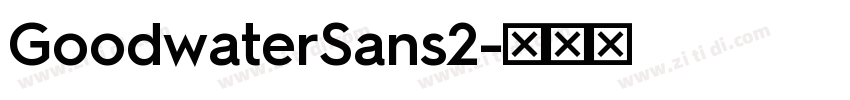 GoodwaterSans2字体转换