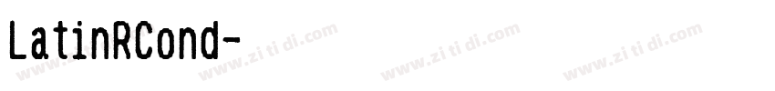 LatinRCond字体转换