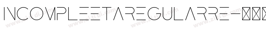 IncompleetaRegularRe字体转换 IncompleetaRegularRe字体转换