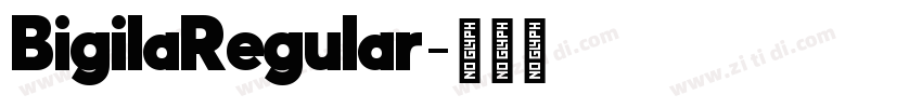 BigilaRegular字体转换 BigilaRegular字体转换