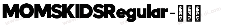 MOMSKIDSRegular字体转换 MOMSKIDSRegular字体转换