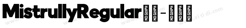 MistrullyRegular下载字体转换 MistrullyRegular下载字体转换