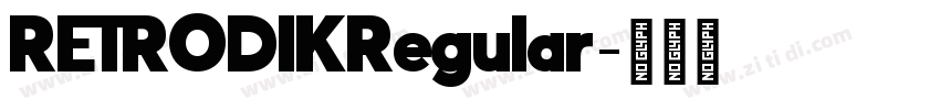 RETRODIKRegular字体转换 RETRODIKRegular字体转换