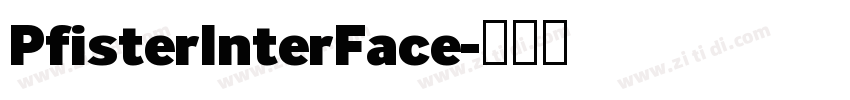 PfisterInterFace字体转换 PfisterInterFace字体转换