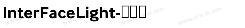 InterFaceLight字体转换 InterFaceLight字体转换